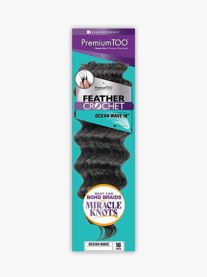 PREMIUM TOO Feather Crochet Ocean Wave 18"